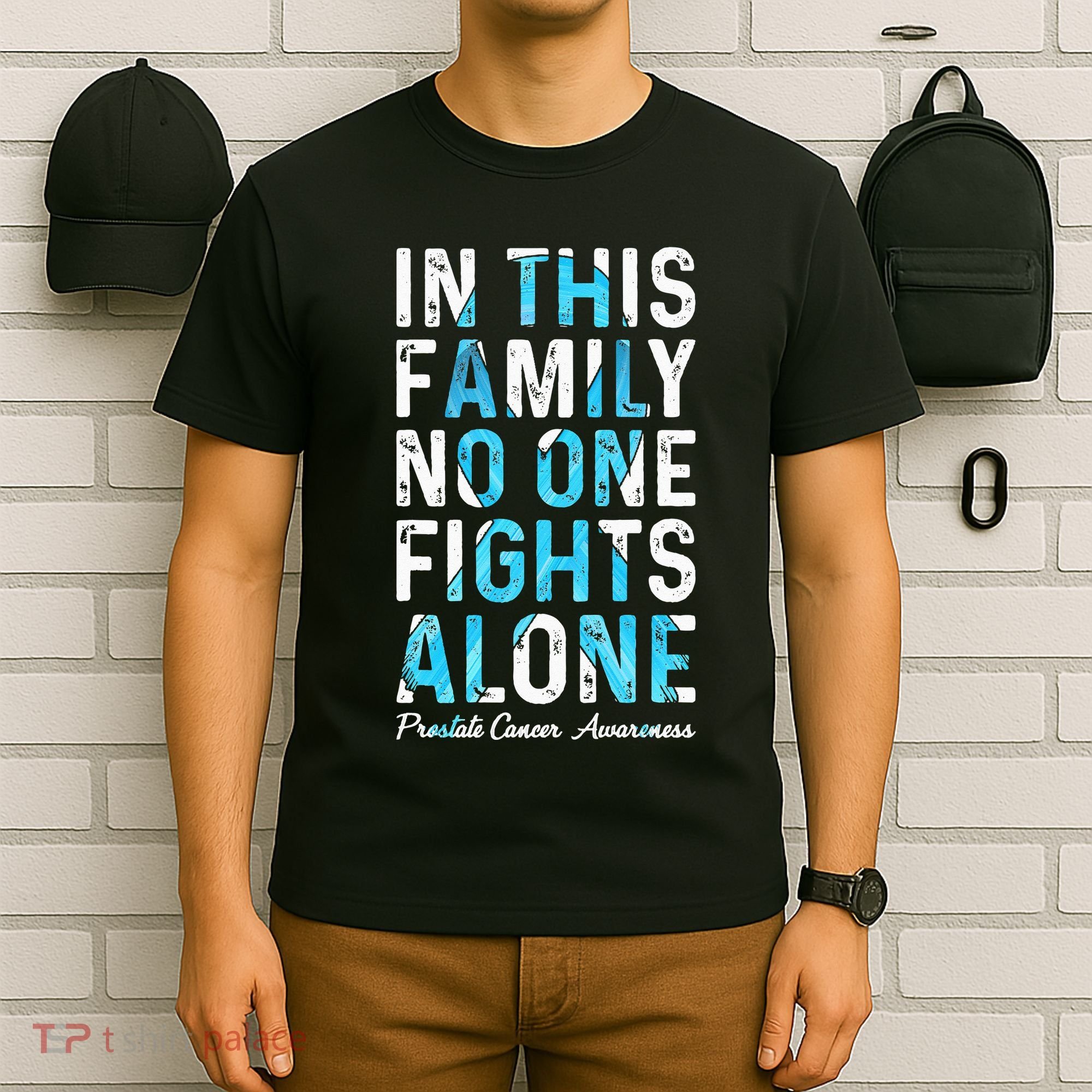 In This Family No One Fight Alone Prostate Cancer Awareness T-Shirt