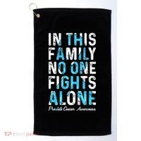 In This Family No One Fight Alone Prostate Cancer Awareness Golf Towel thumb 0
