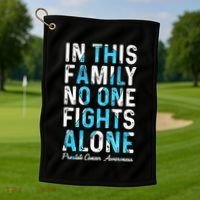 In This Family No One Fight Alone Prostate Cancer Awareness Golf Towel thumb 1