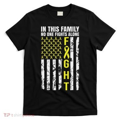 In This Family No One Fight Alone Sarcoma Awareness T-Shirt