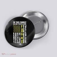 In This Family No One Fight Alone Sarcoma Awareness Button thumb 0
