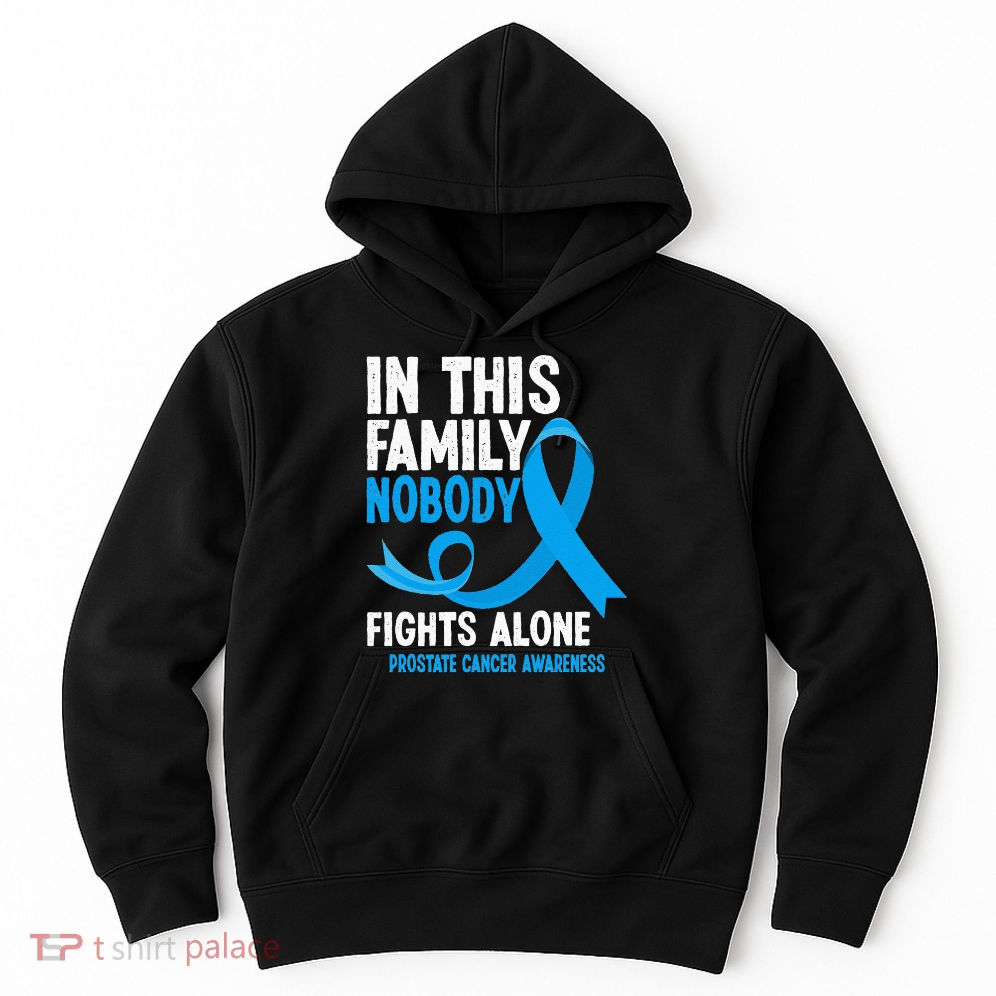 In This Family Nobody Fights Alone Prostate Cancer Awareness Hoodie