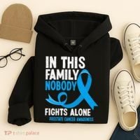 In This Family Nobody Fights Alone Prostate Cancer Awareness Hoodie thumb 4