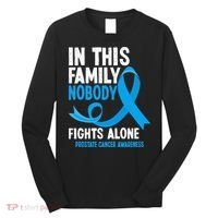 In This Family Nobody Fights Alone Prostate Cancer Awareness Long Sleeve Shirt thumb 0
