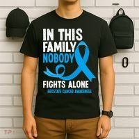 In This Family Nobody Fights Alone Prostate Cancer Awareness T-Shirt thumb 6