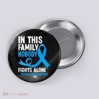 In This Family Nobody Fights Alone Prostate Cancer Awareness Button thumb 0