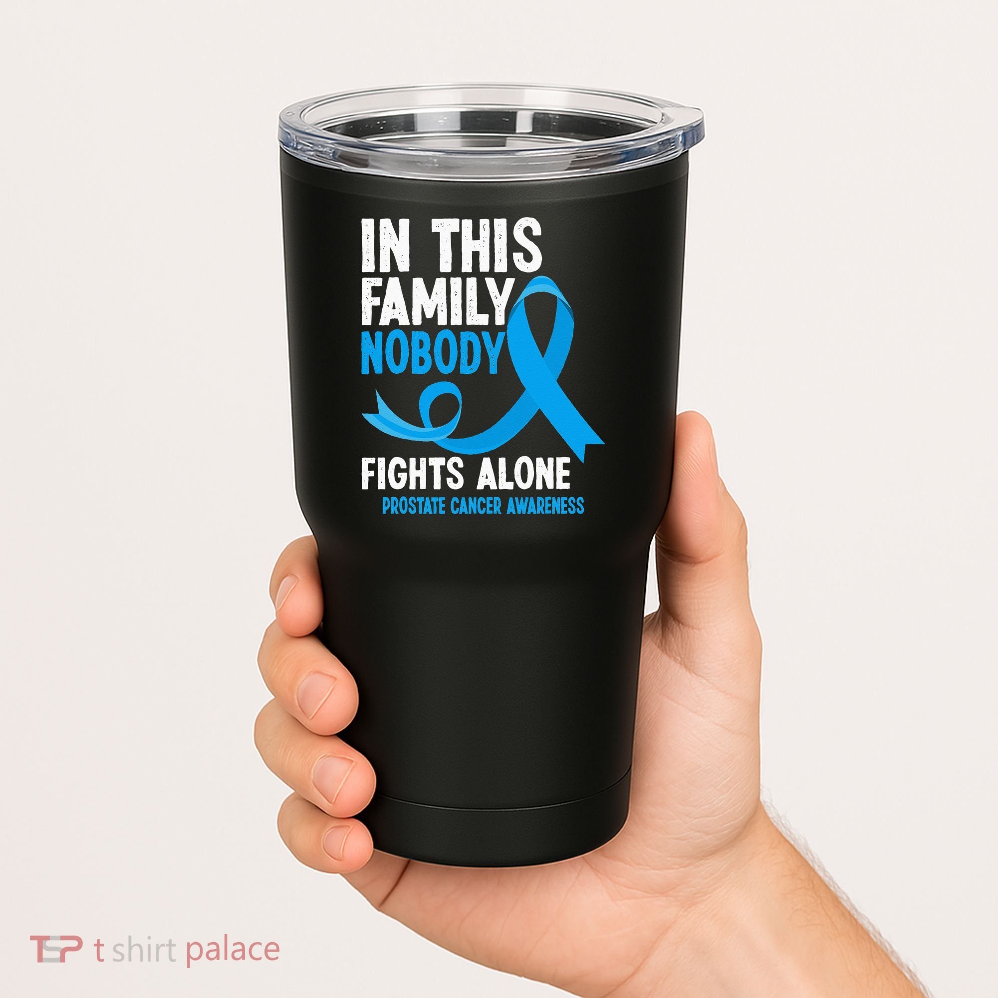 In This Family Nobody Fights Alone Prostate Cancer Awareness Tumbler