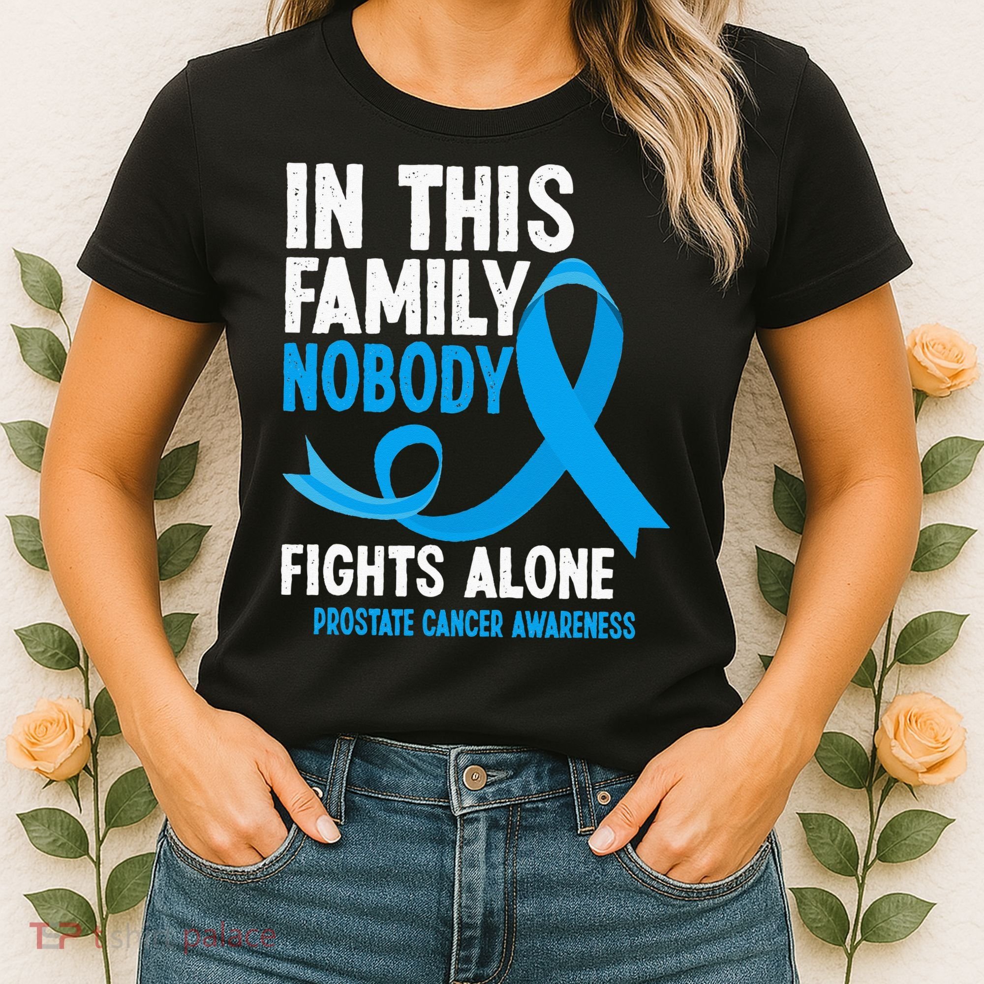 In This Family Nobody Fights Alone Prostate Cancer Awareness Women's T-Shirt