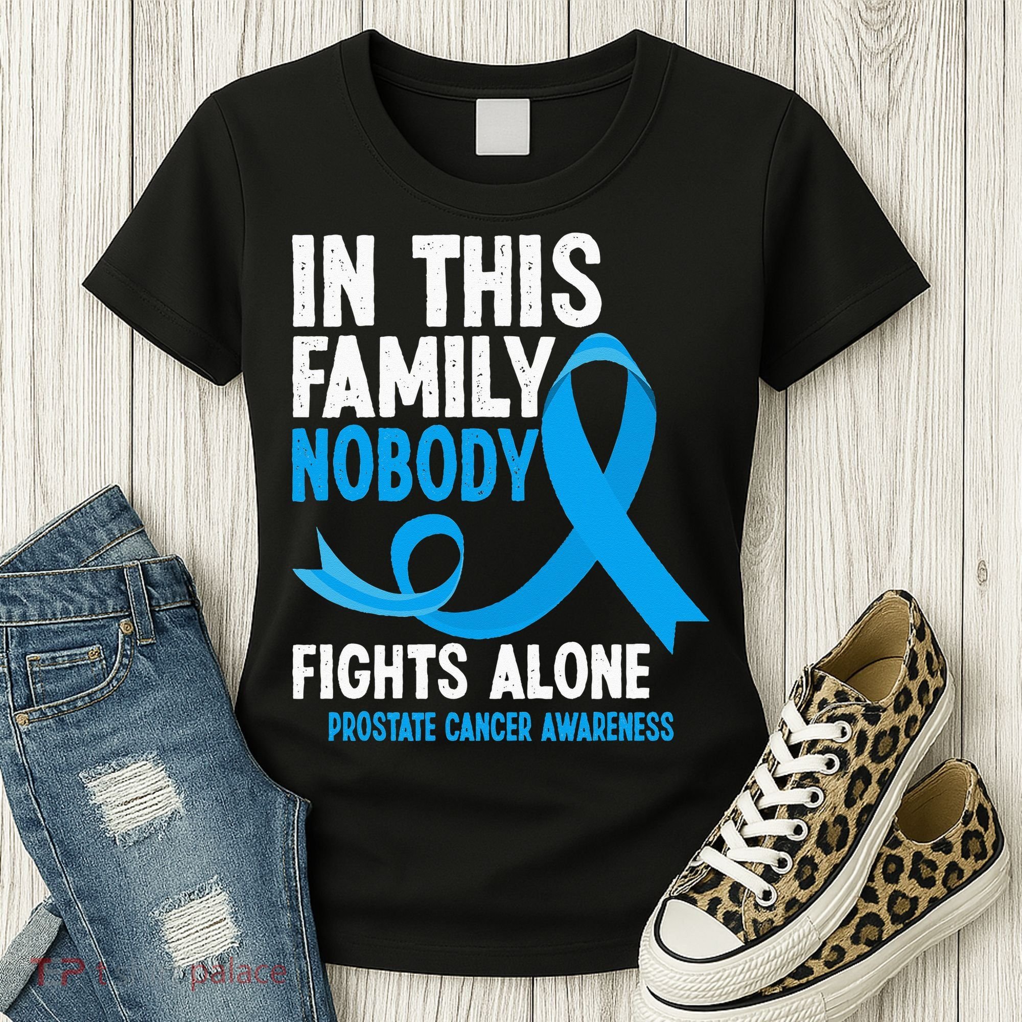 In This Family Nobody Fights Alone Prostate Cancer Awareness Women's T-Shirt