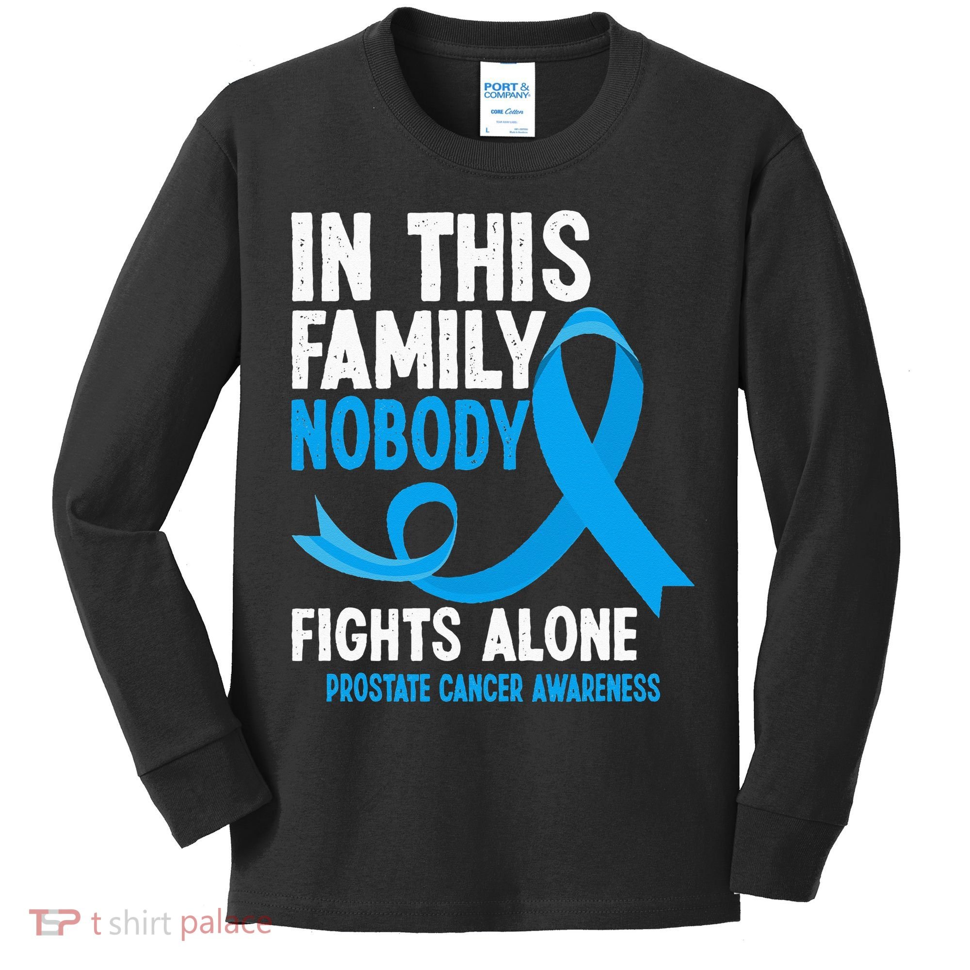 In This Family Nobody Fights Alone Prostate Cancer Awareness Kids Long Sleeve Shirt