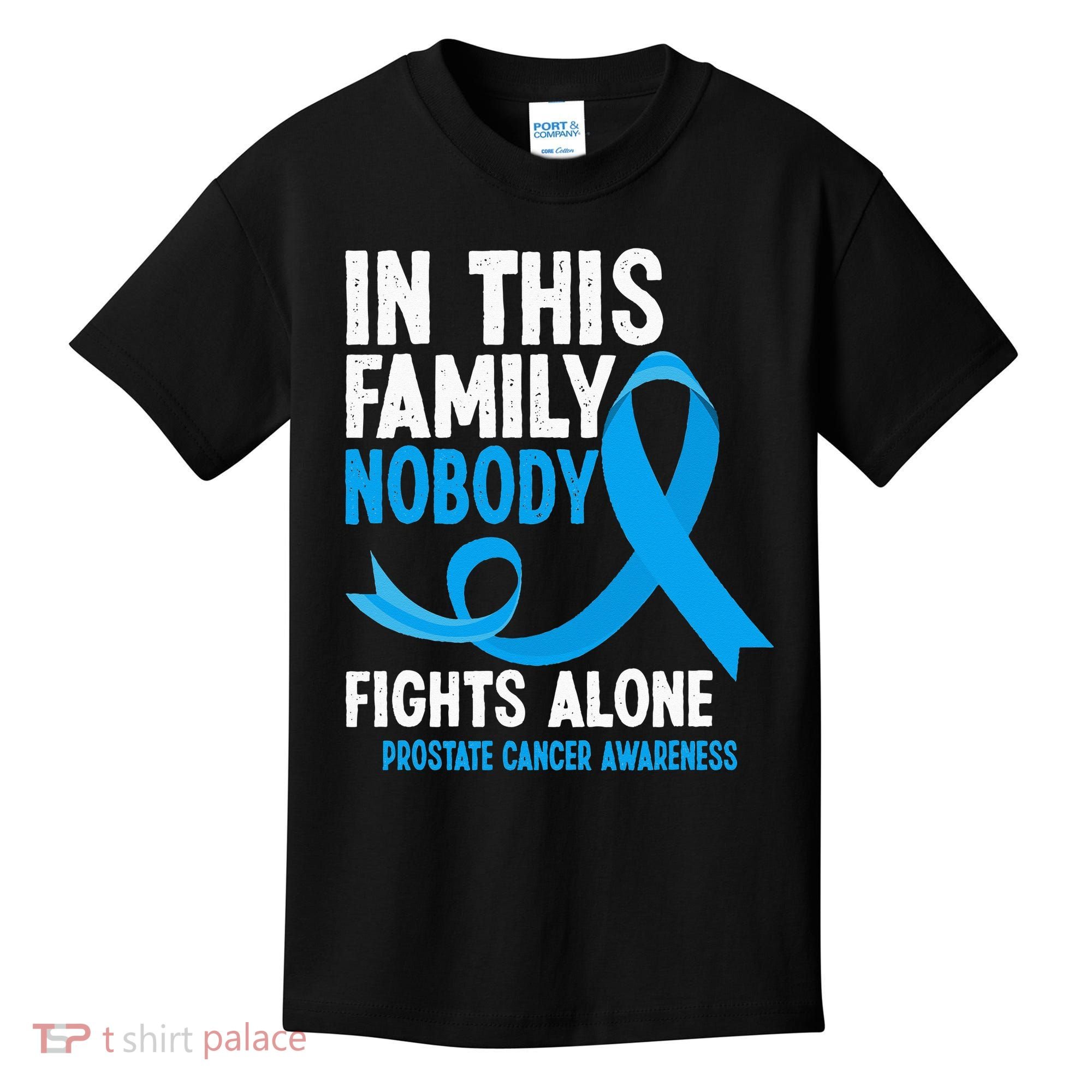 In This Family Nobody Fights Alone Prostate Cancer Awareness Kids T-Shirt