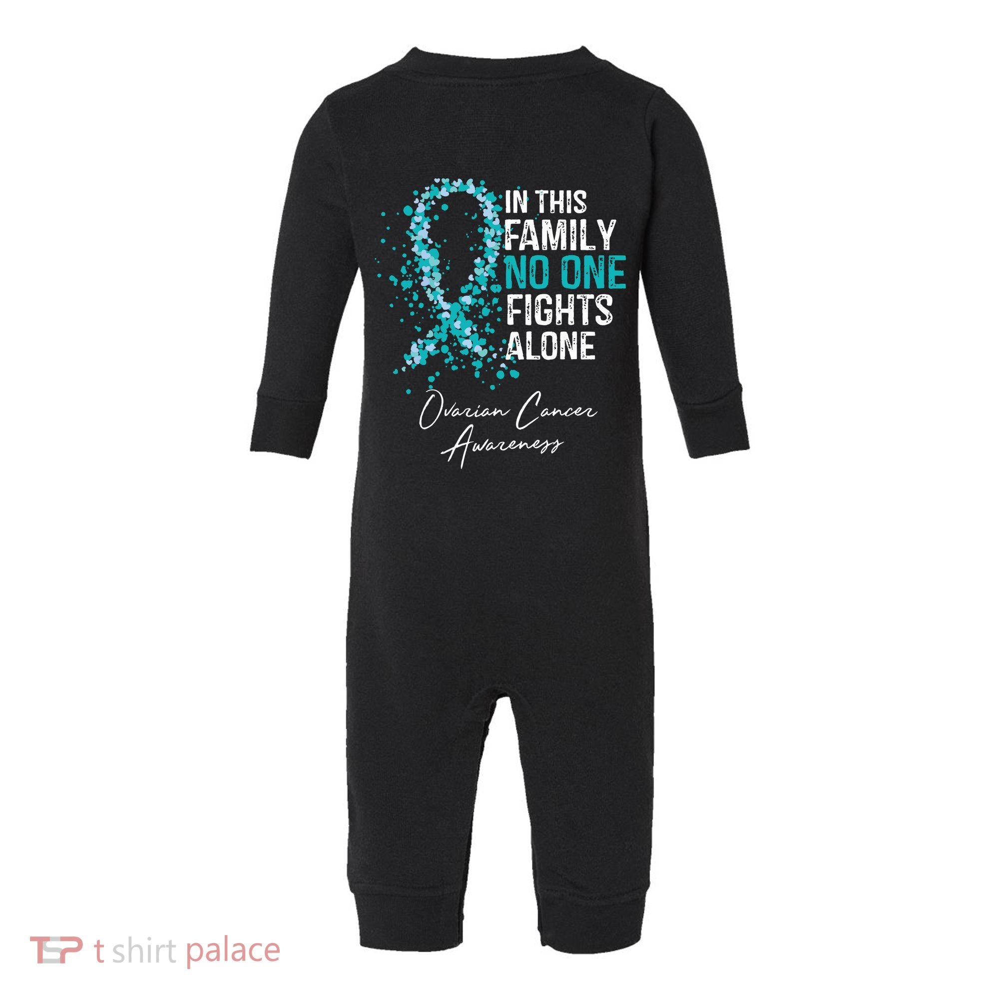 In This Family No One Fights Alone Ovarian Cancer Infant Fleece One Piece