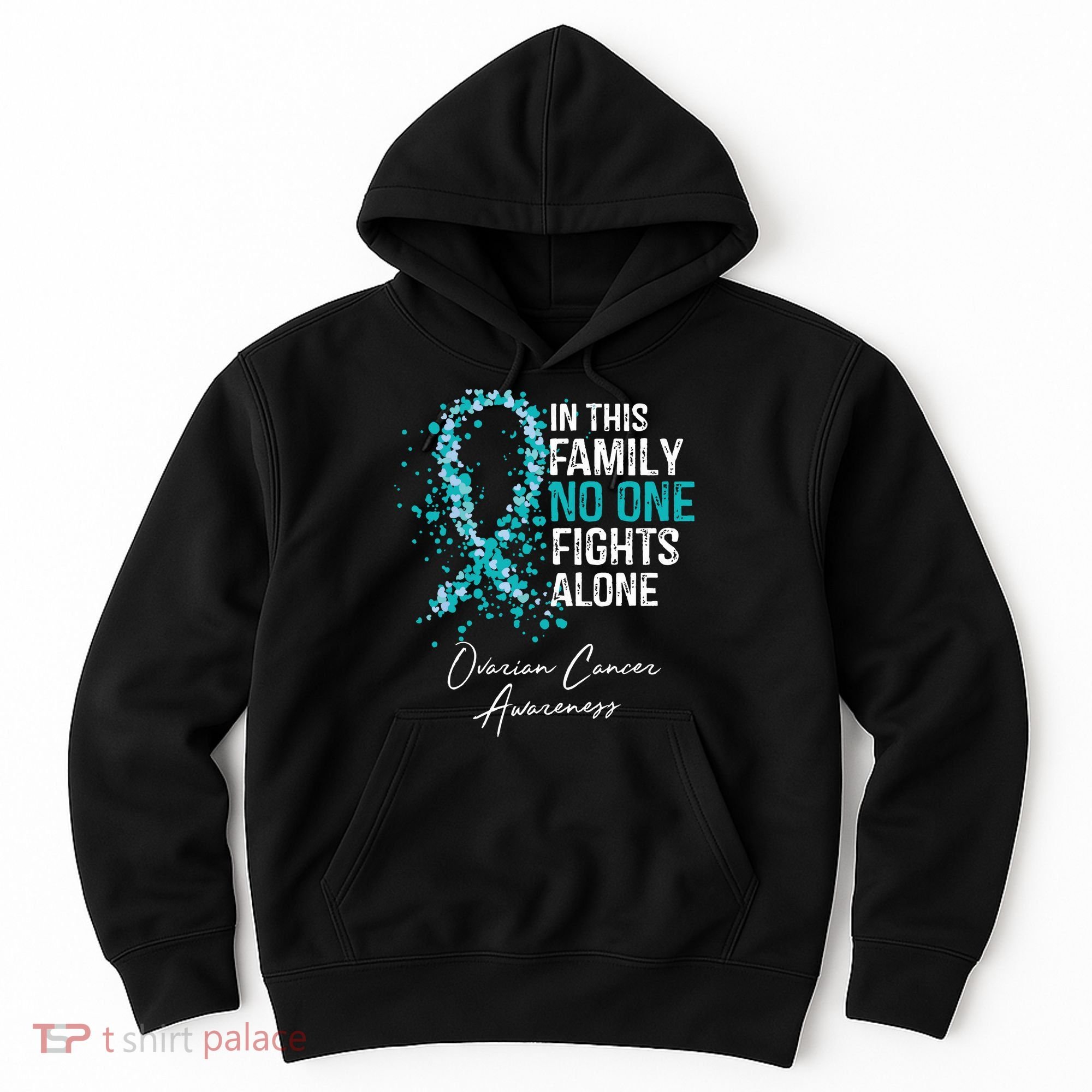In This Family No One Fights Alone Ovarian Cancer Hoodie