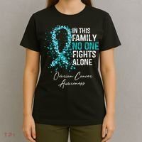 In This Family No One Fights Alone Ovarian Cancer T-Shirt thumb 4