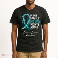In This Family No One Fights Alone Ovarian Cancer Tall T-Shirt thumb 2