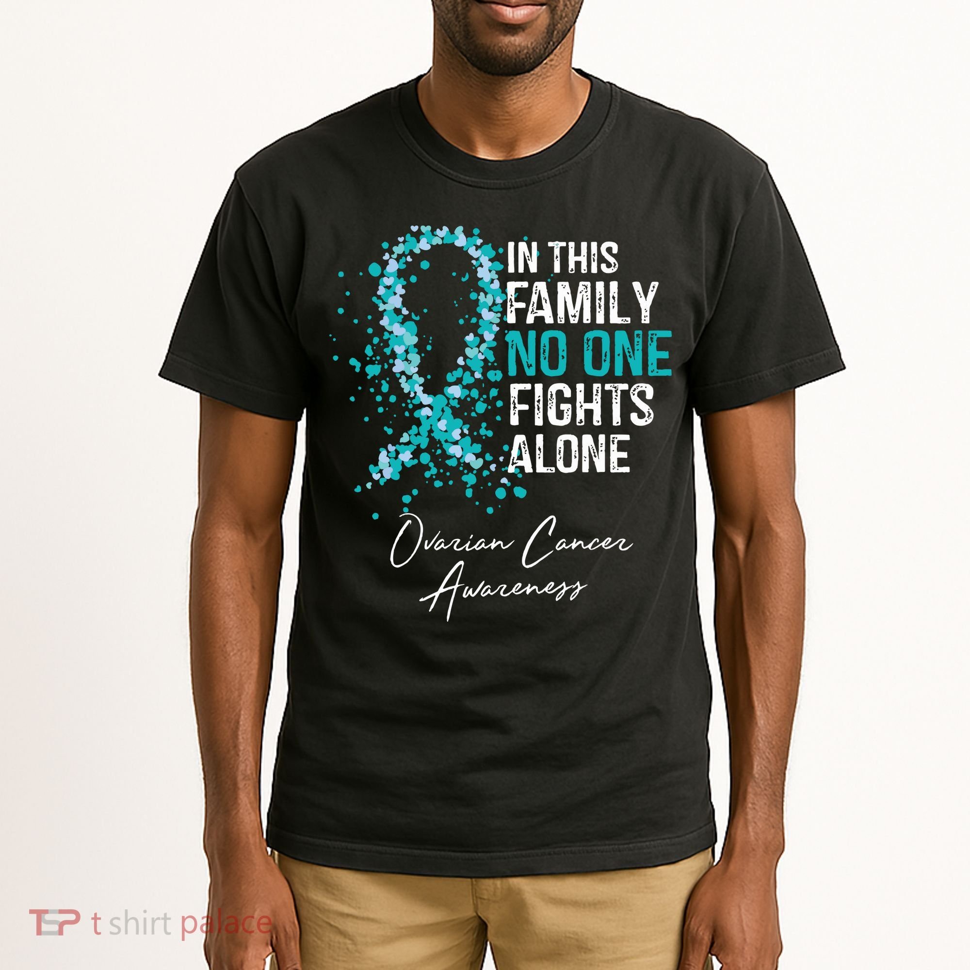 In This Family No One Fights Alone Ovarian Cancer Tall T-Shirt