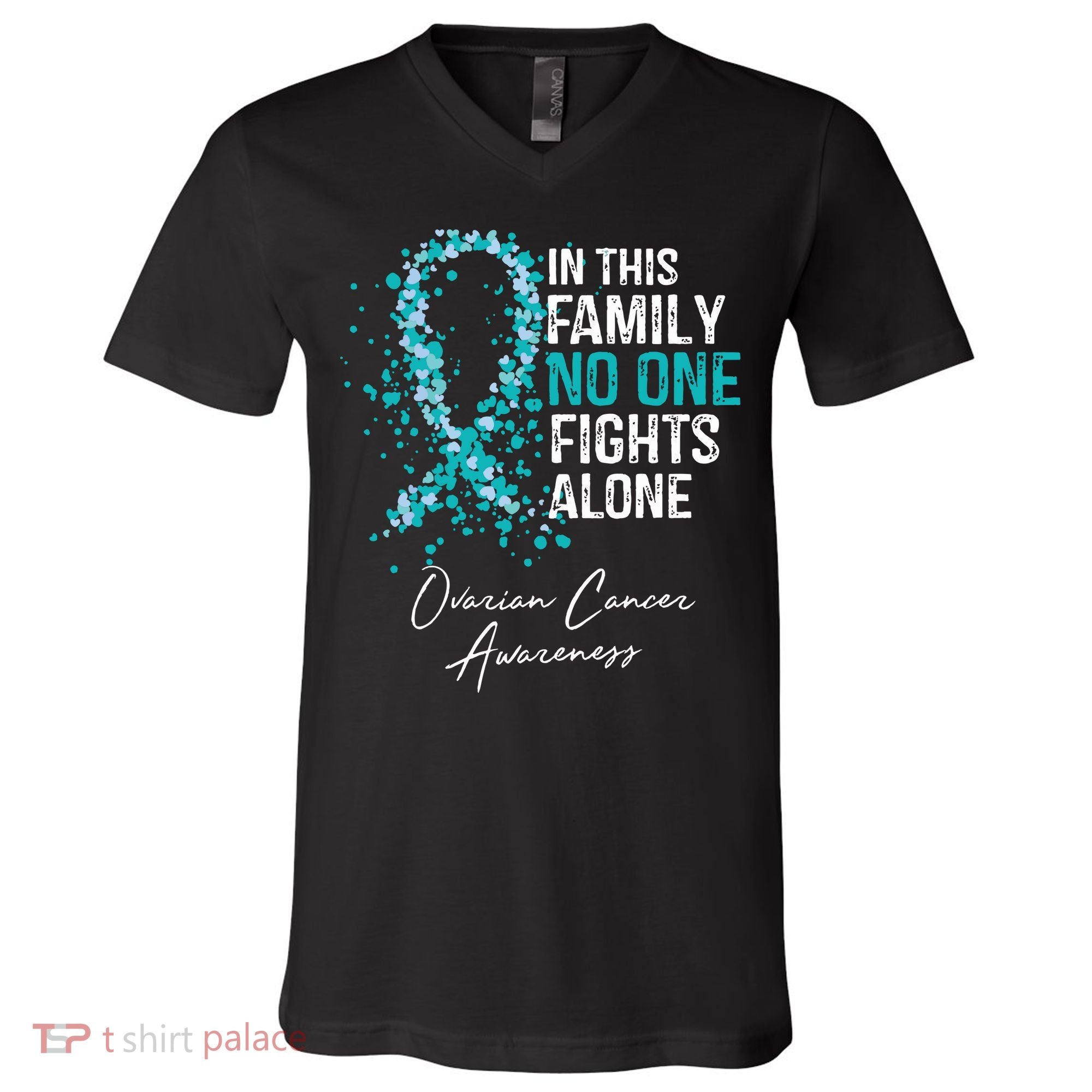 In This Family No One Fights Alone Ovarian Cancer V-Neck T-Shirt