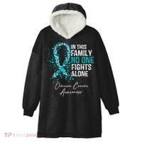 In This Family No One Fights Alone Ovarian Cancer Hooded Wearable Blanket thumb 0