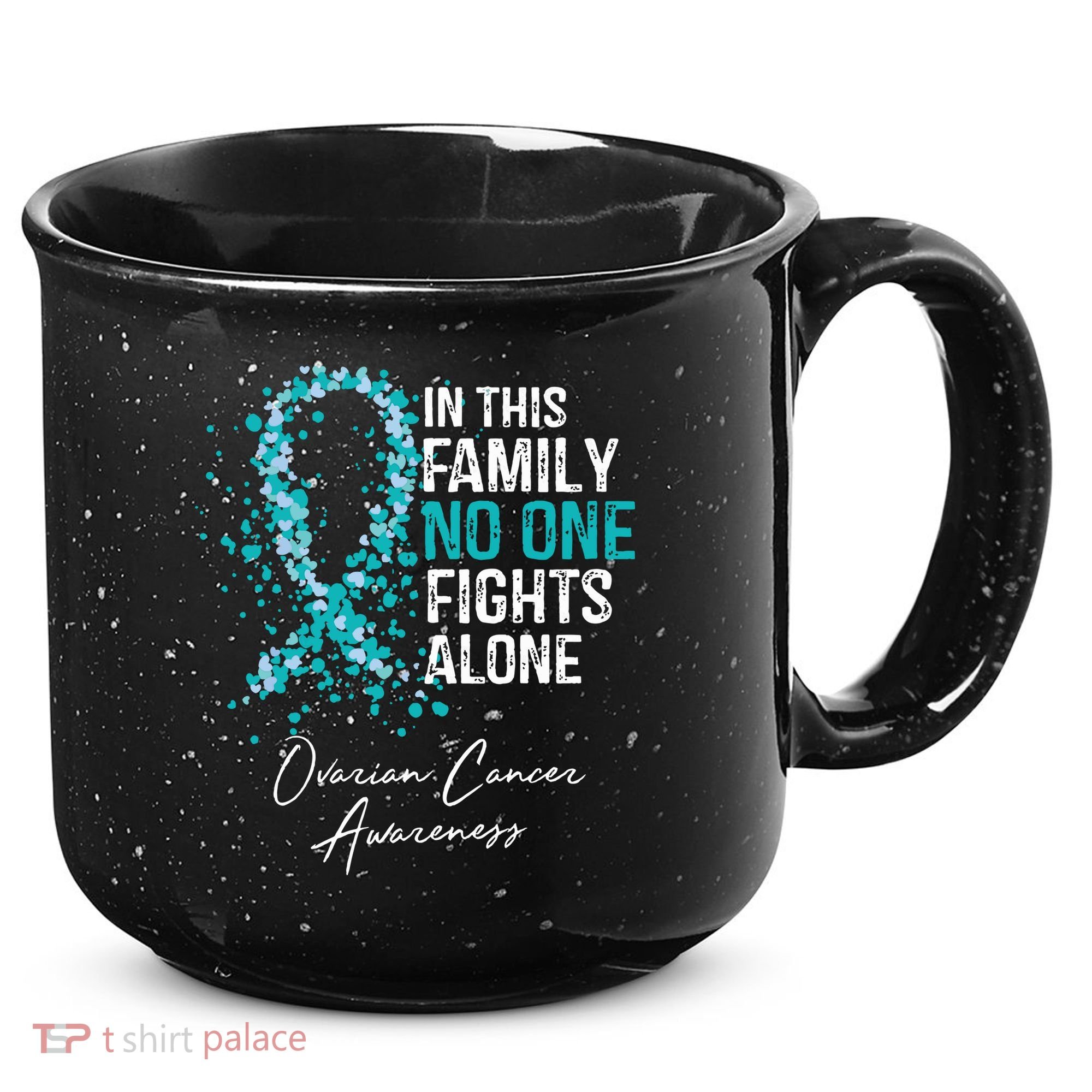 In This Family No One Fights Alone Ovarian Cancer 15oz Campfire Ceramic Mug