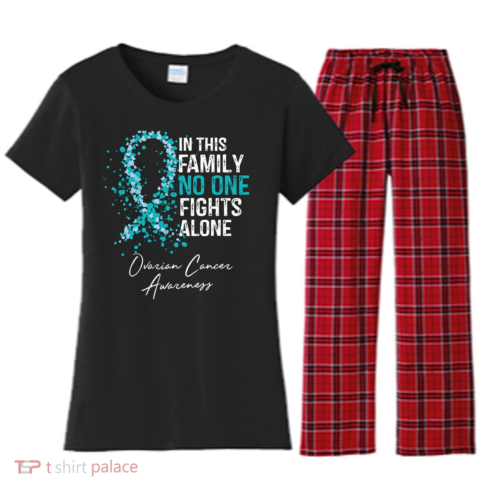 In This Family No One Fights Alone Ovarian Cancer Women's Flannel Pajama Set