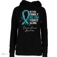 In This Family No One Fights Alone Ovarian Cancer Womens Funnel Neck Pullover Hood thumb 0