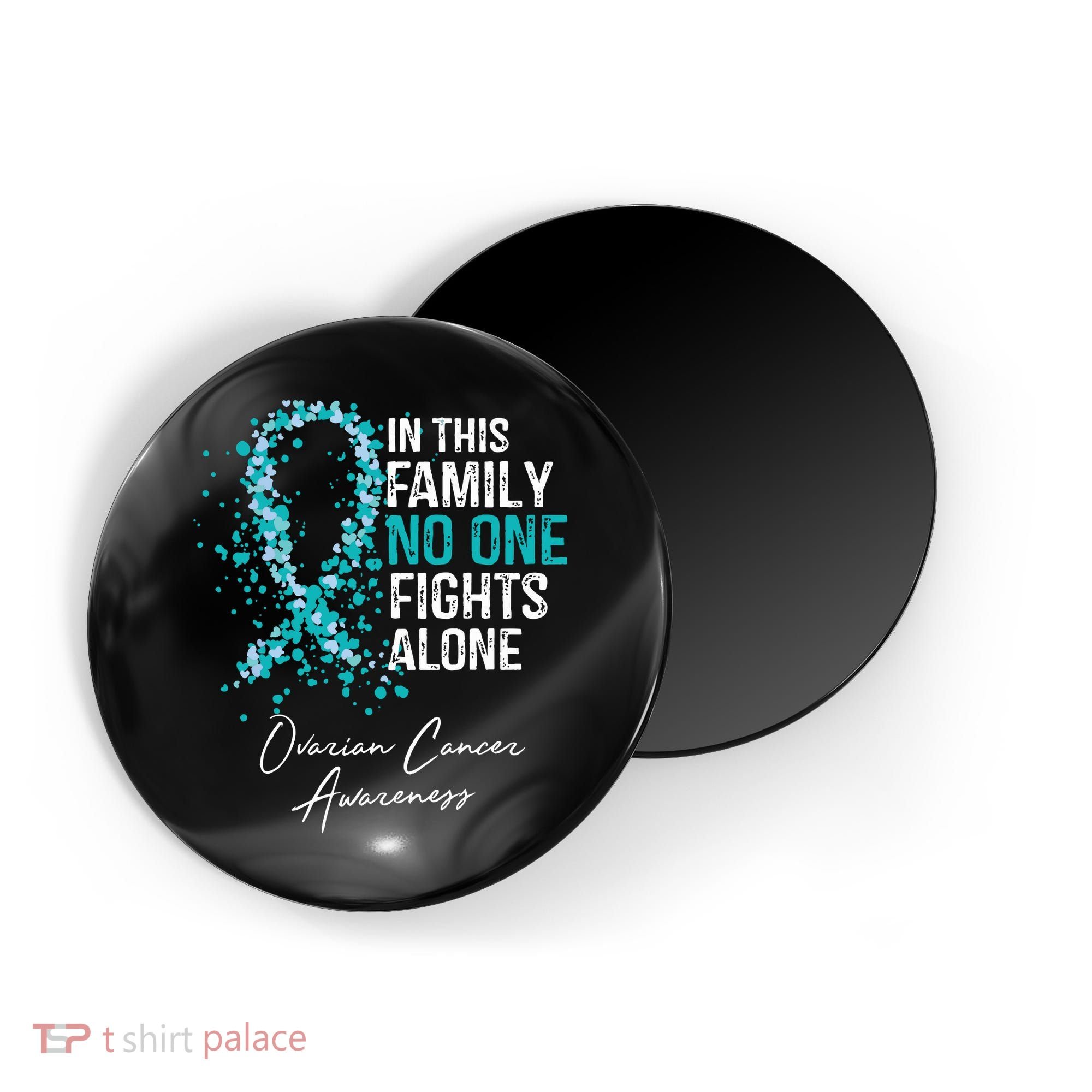 In This Family No One Fights Alone Ovarian Cancer Magnet