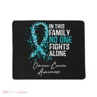 In This Family No One Fights Alone Ovarian Cancer Mousepad thumb 0