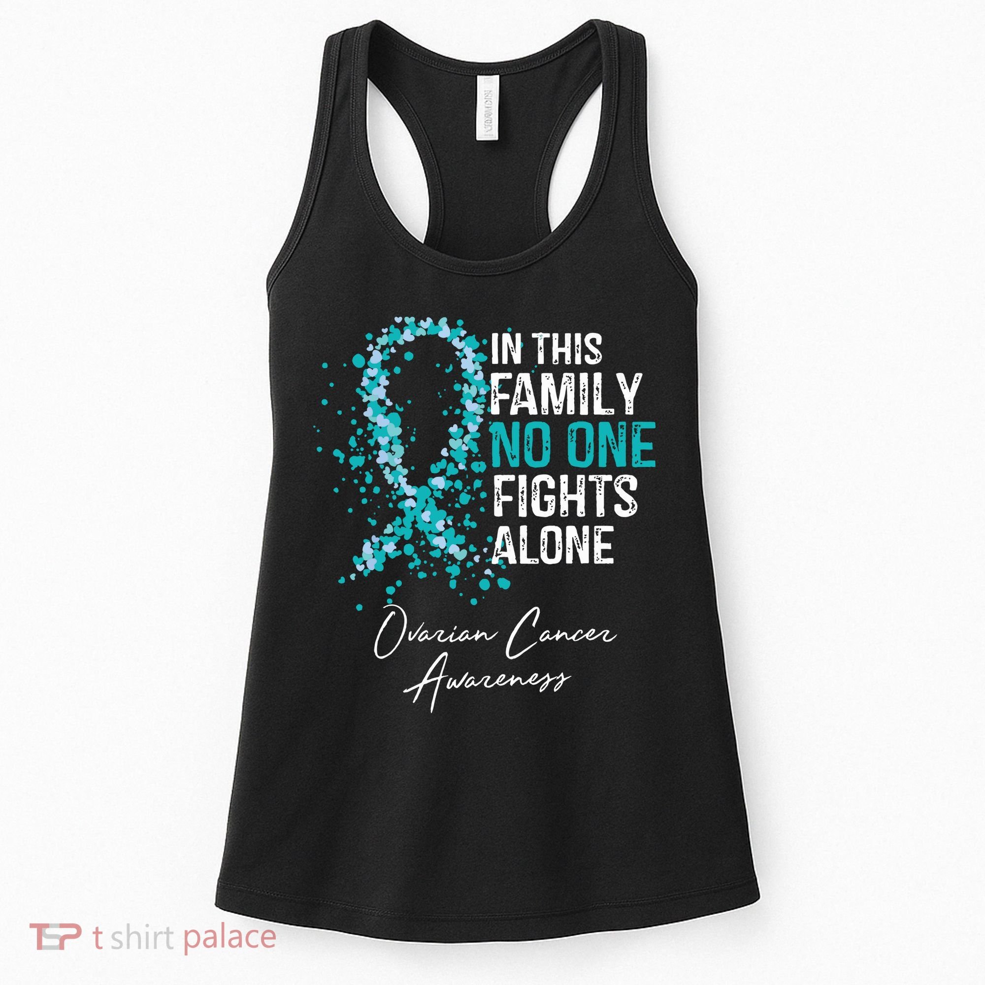 In This Family No One Fights Alone Ovarian Cancer Women's Tank Top
