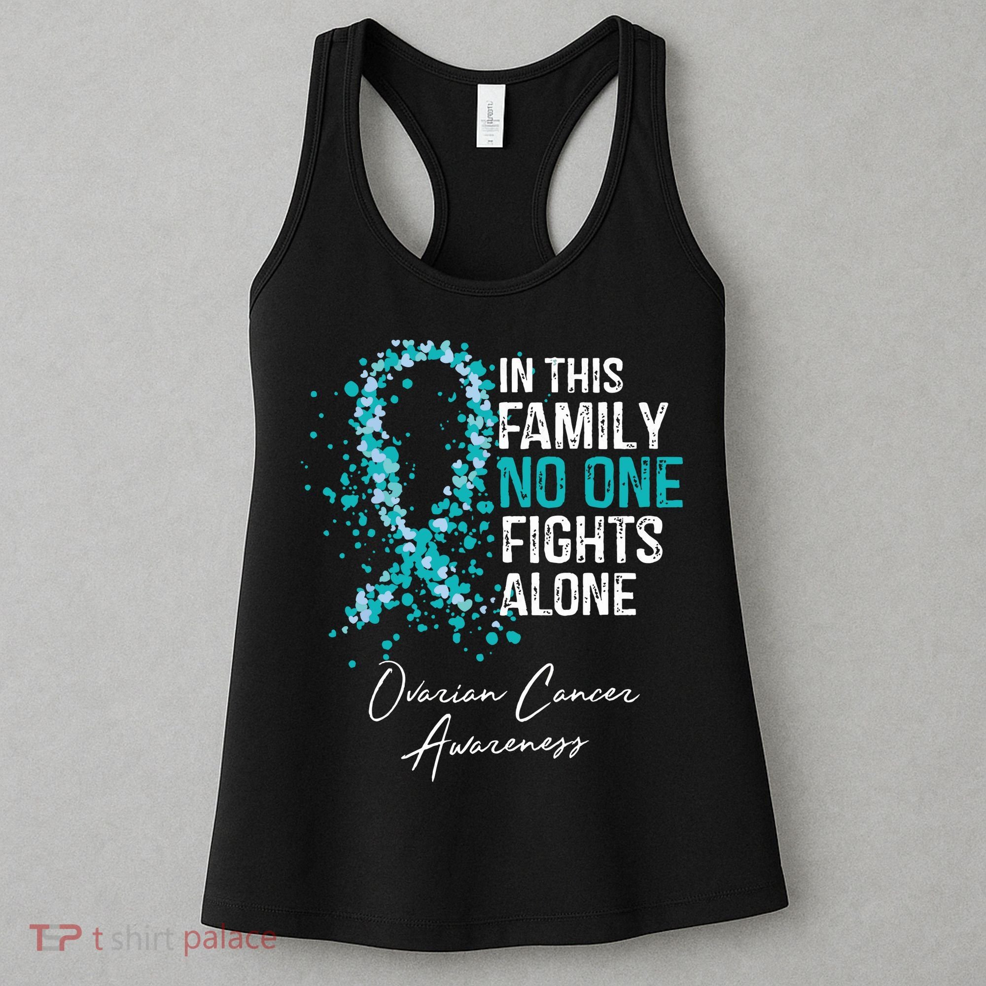 In This Family No One Fights Alone Ovarian Cancer Women's Tank Top