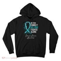 In This Family No One Fights Alone Ovarian Cancer Tall Hoodie thumb 0