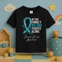 In This Family No One Fights Alone Ovarian Cancer Toddler T-Shirt thumb 3