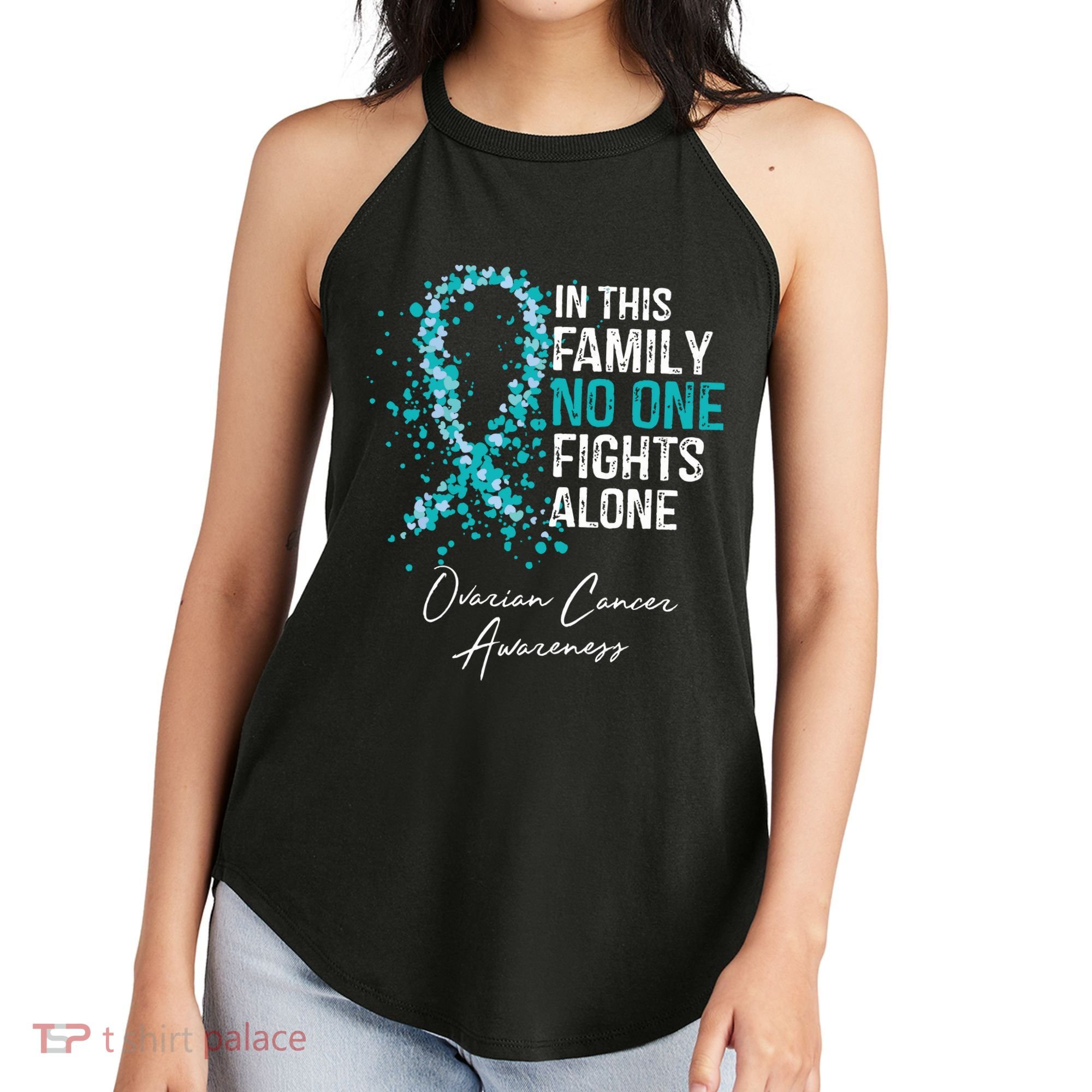 In This Family No One Fights Alone Ovarian Cancer Women's Perfect Tri Rocker Tank
