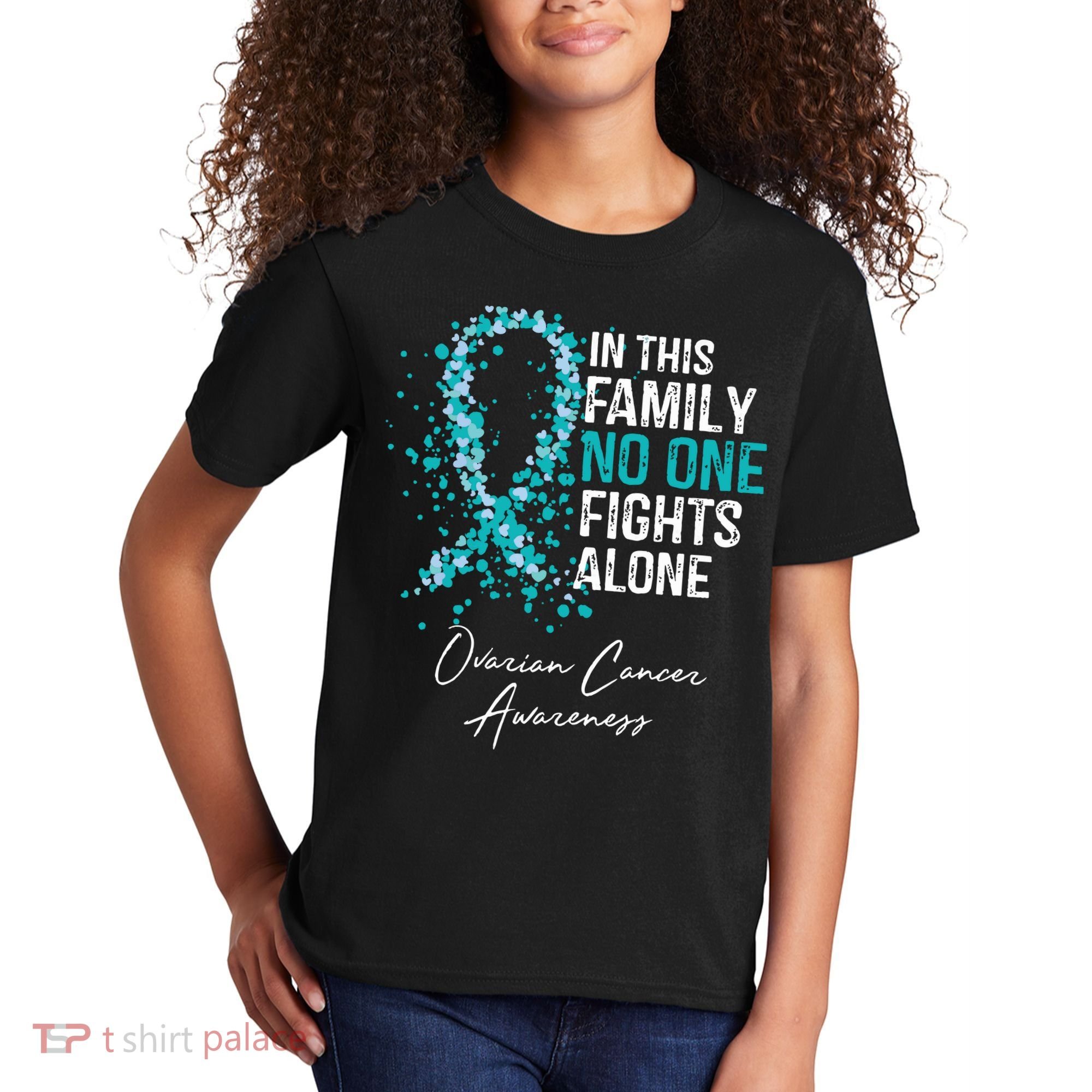 In This Family No One Fights Alone Ovarian Cancer Kids T-Shirt