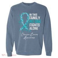 In This Family No One Fights Alone Ovarian Cancer Garment-Dyed Sweatshirt thumb 0