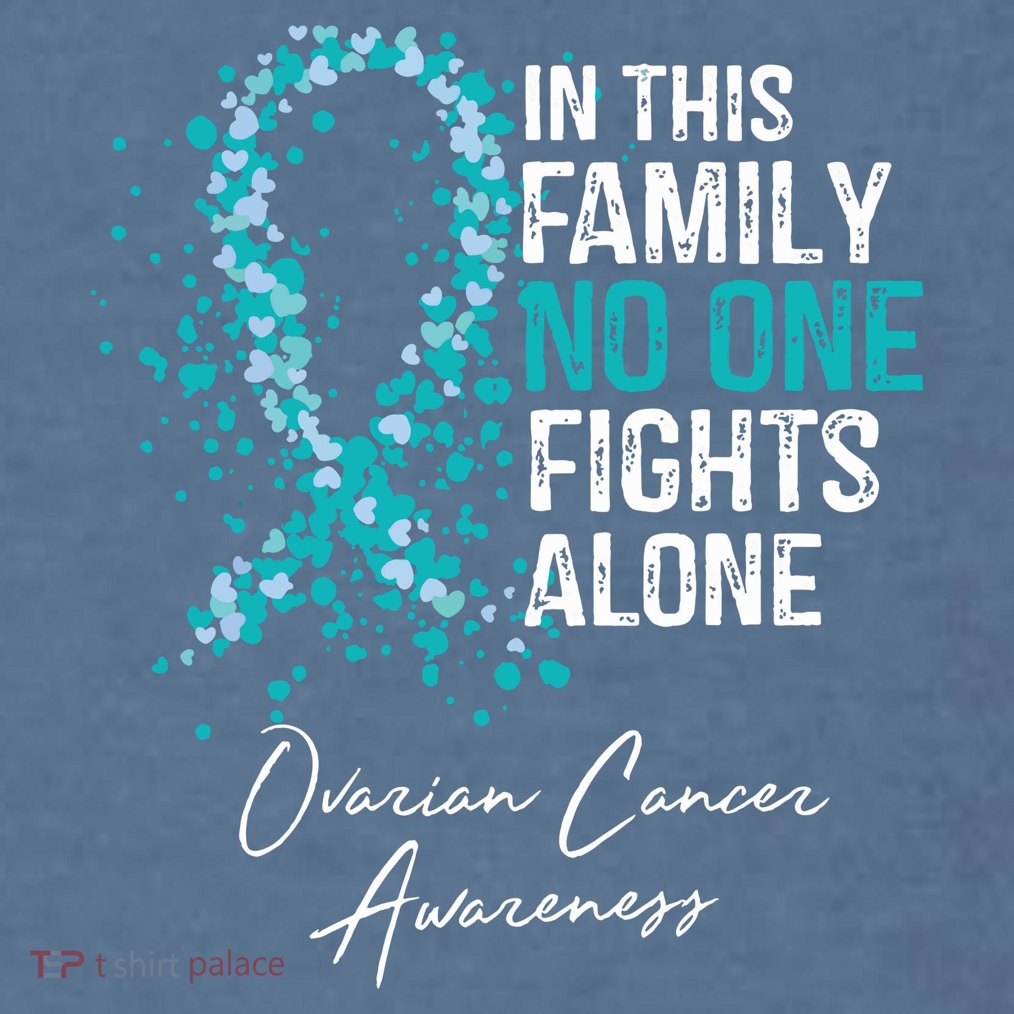 In This Family No One Fights Alone Ovarian Cancer Garment-Dyed Sweatshirt