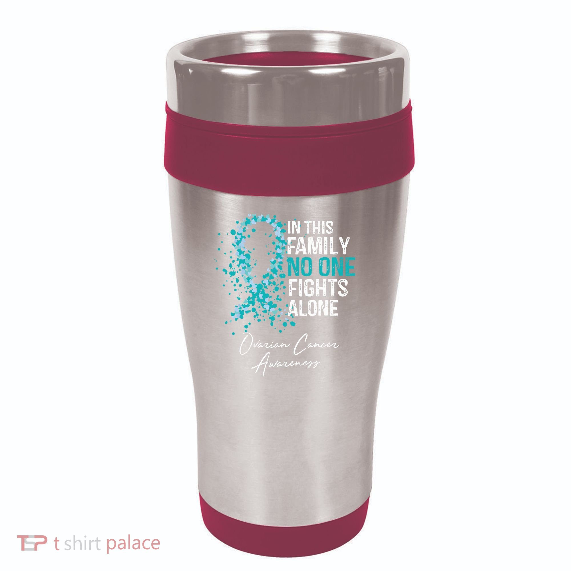 In This Family No One Fights Alone Ovarian Cancer 16oz Travel Tumbler