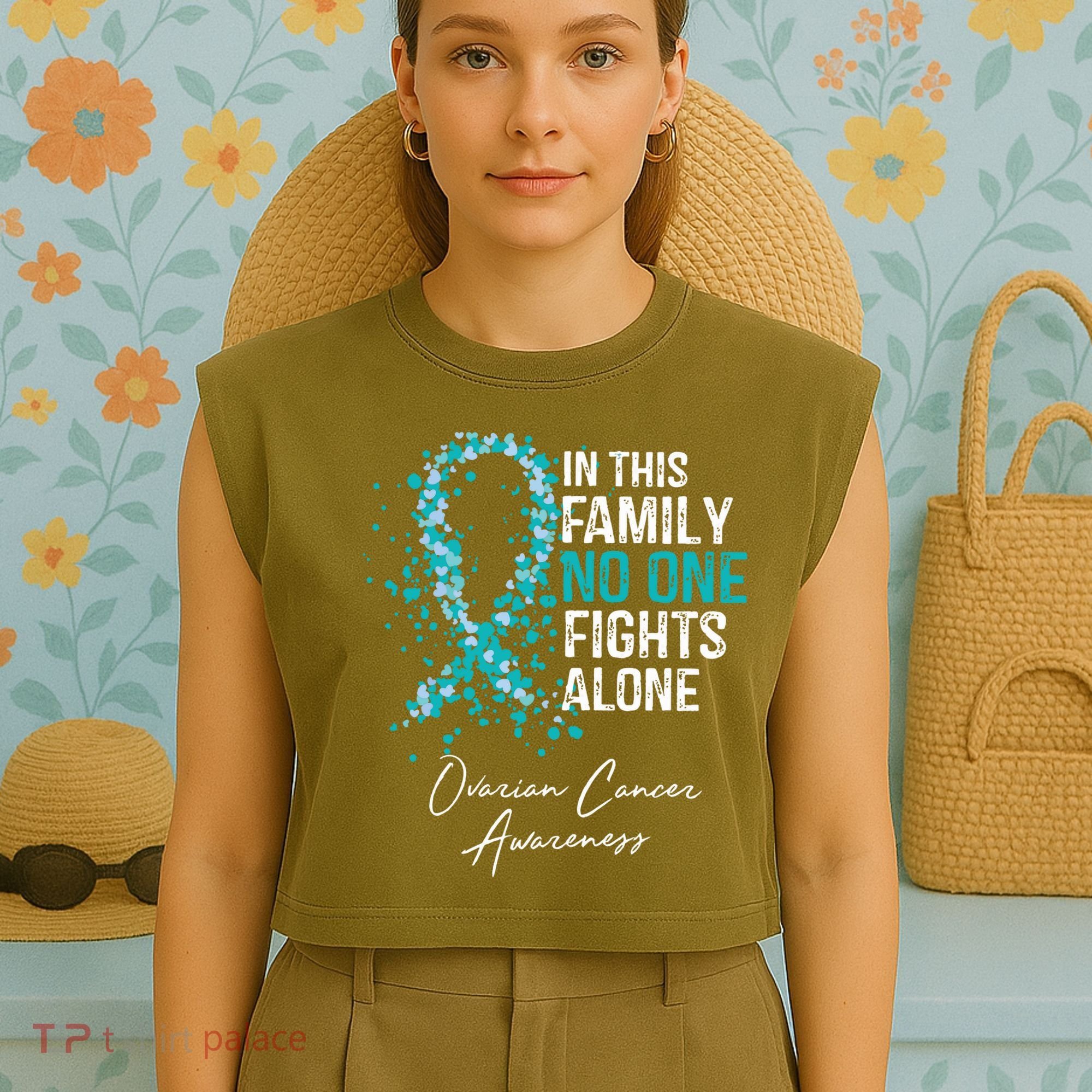 In This Family No One Fights Alone Ovarian Cancer Garment-Dyed Women's Muscle Tee