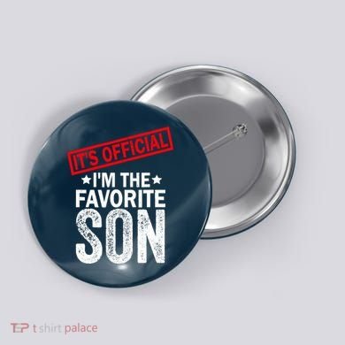 IM The Favorite Son Button