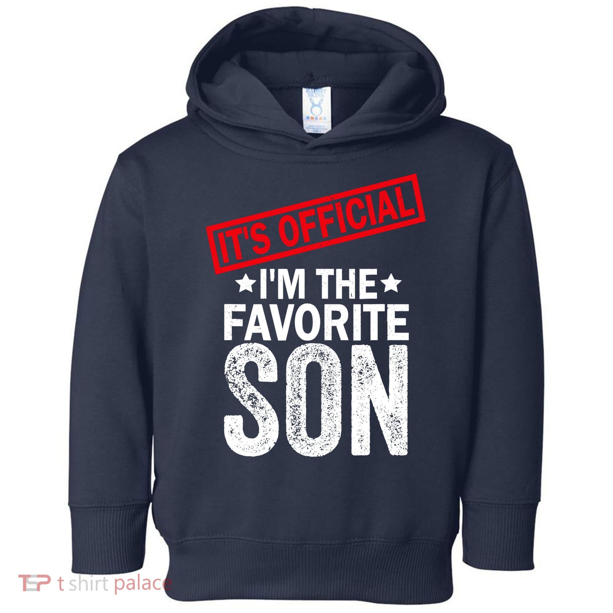 IM The Favorite Son Toddler Hoodie