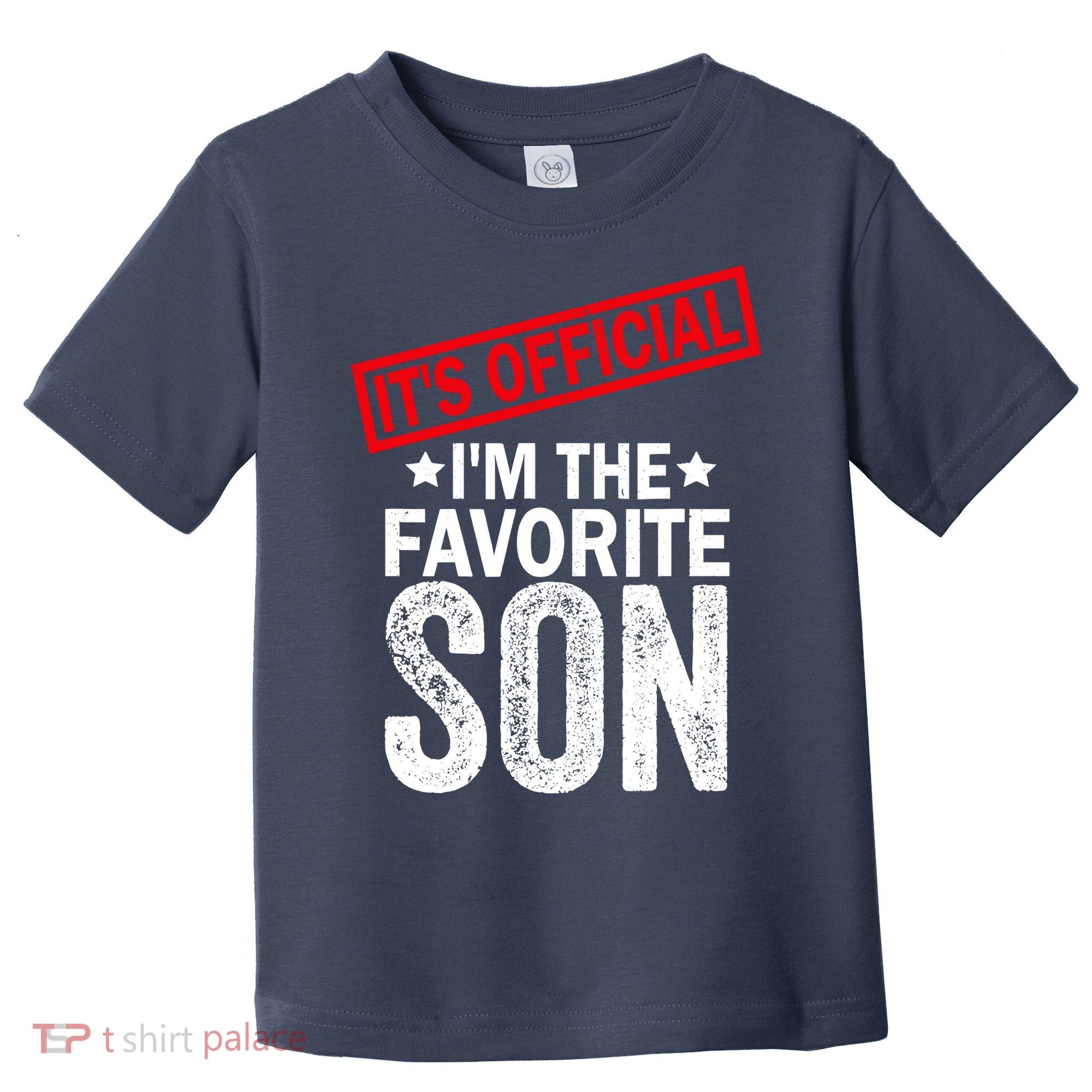 IM The Favorite Son Toddler T-Shirt
