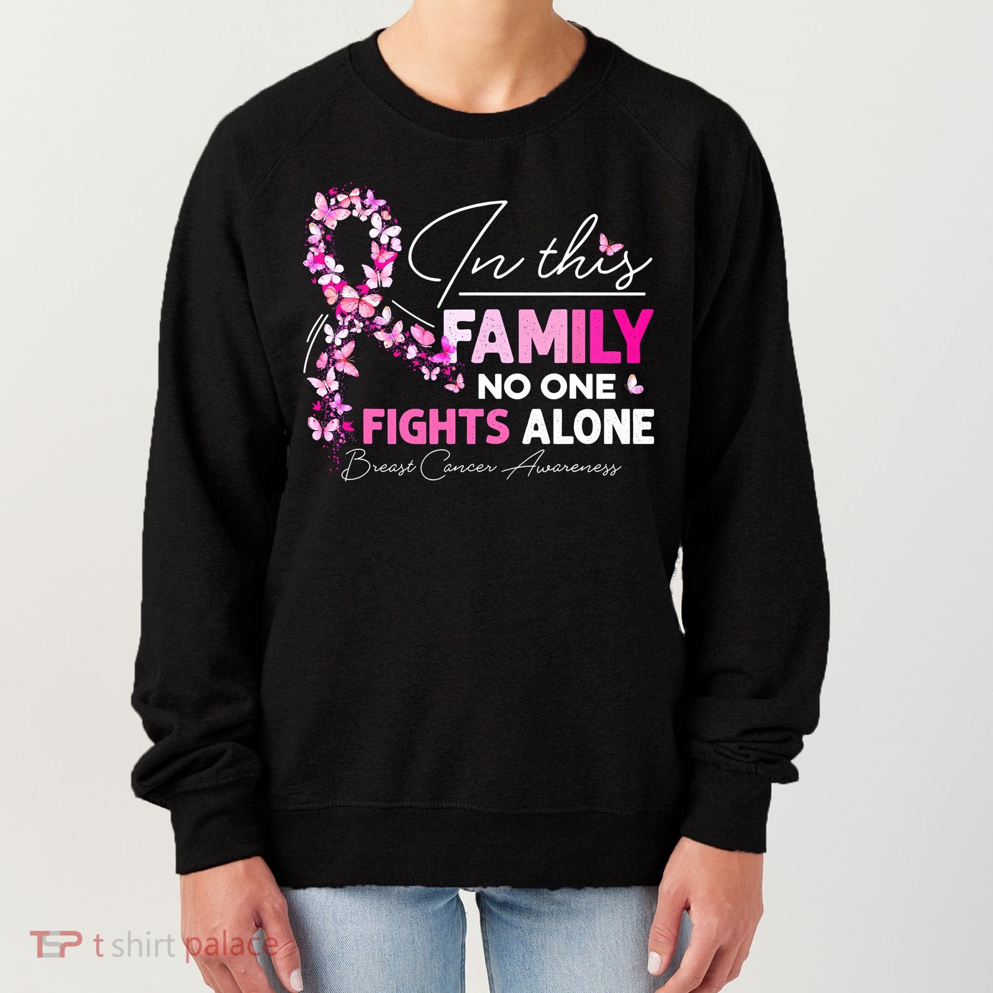 In This Family No One Fight Alone Breast Cancer Awareness Women's Sweatshirt