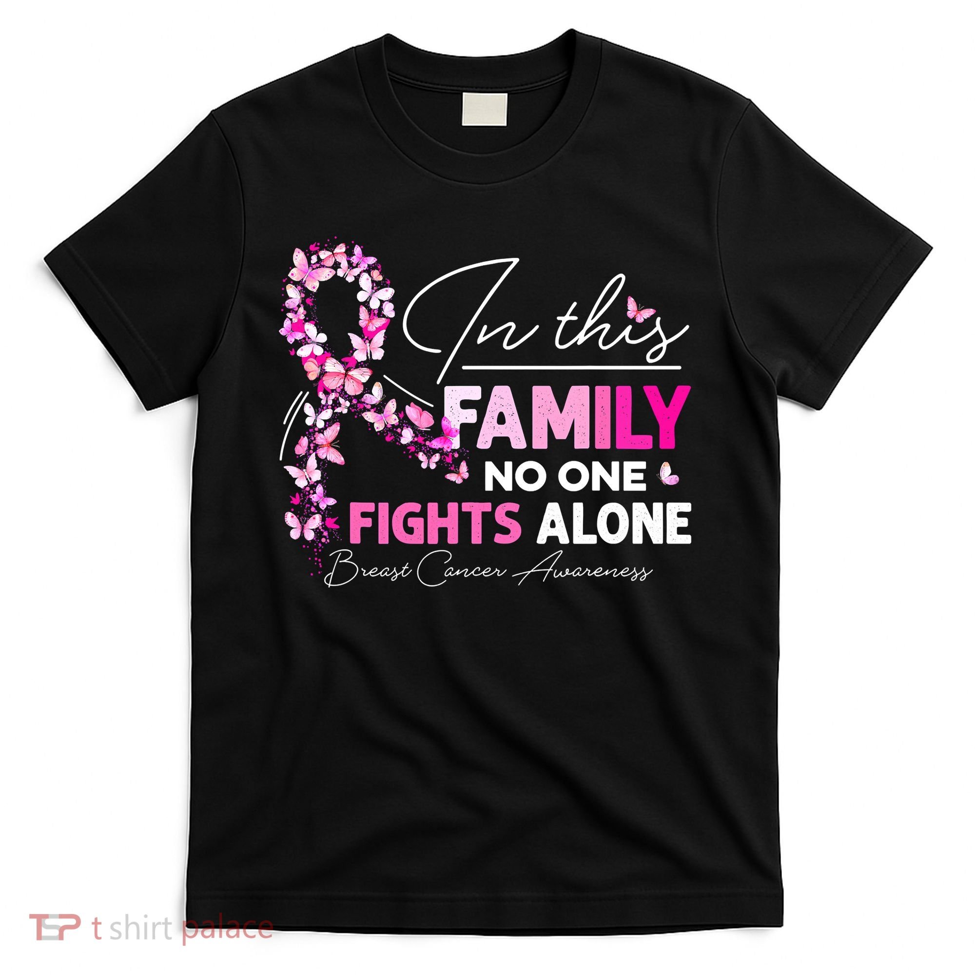 In This Family No One Fight Alone Breast Cancer Awareness T-Shirt