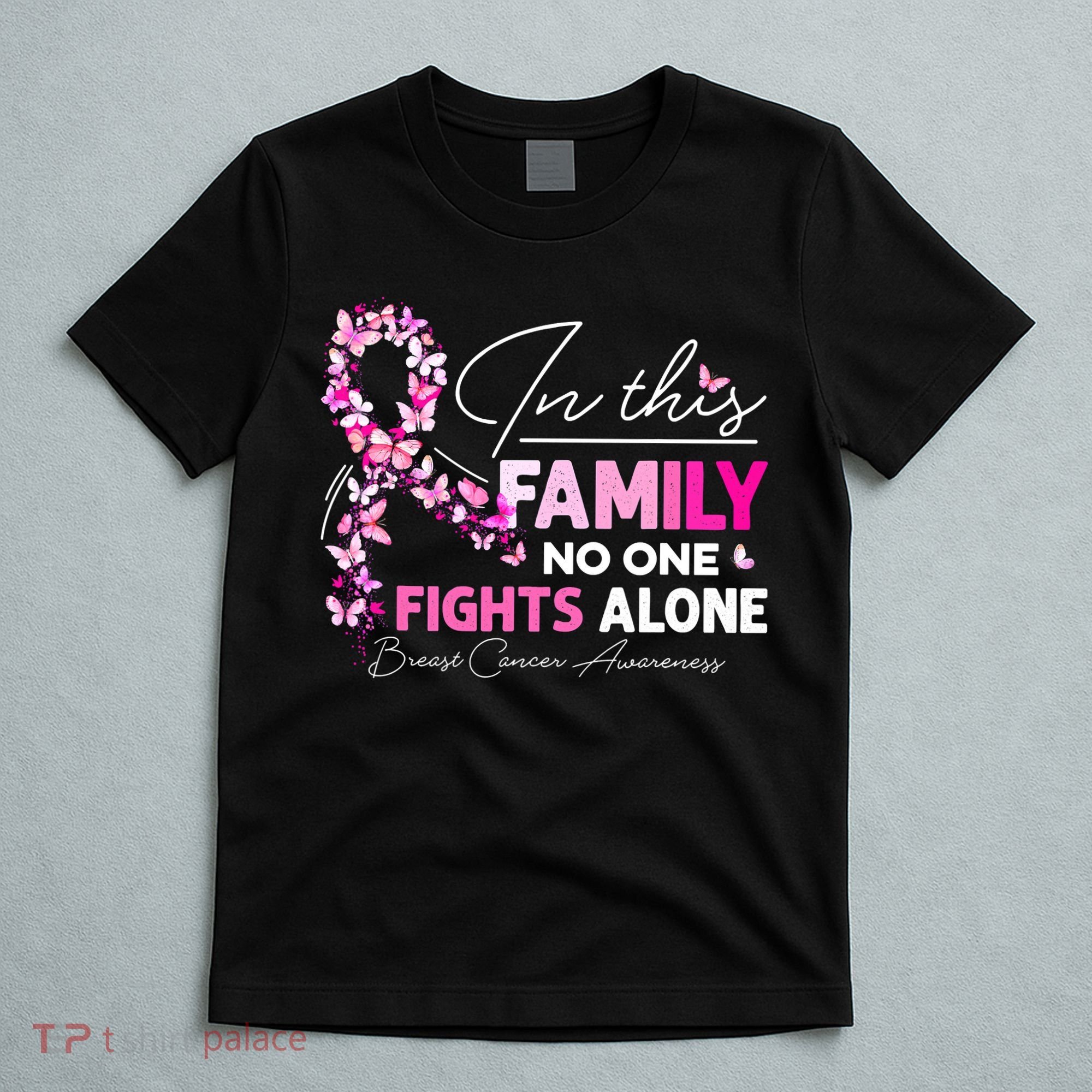 In This Family No One Fight Alone Breast Cancer Awareness T-Shirt