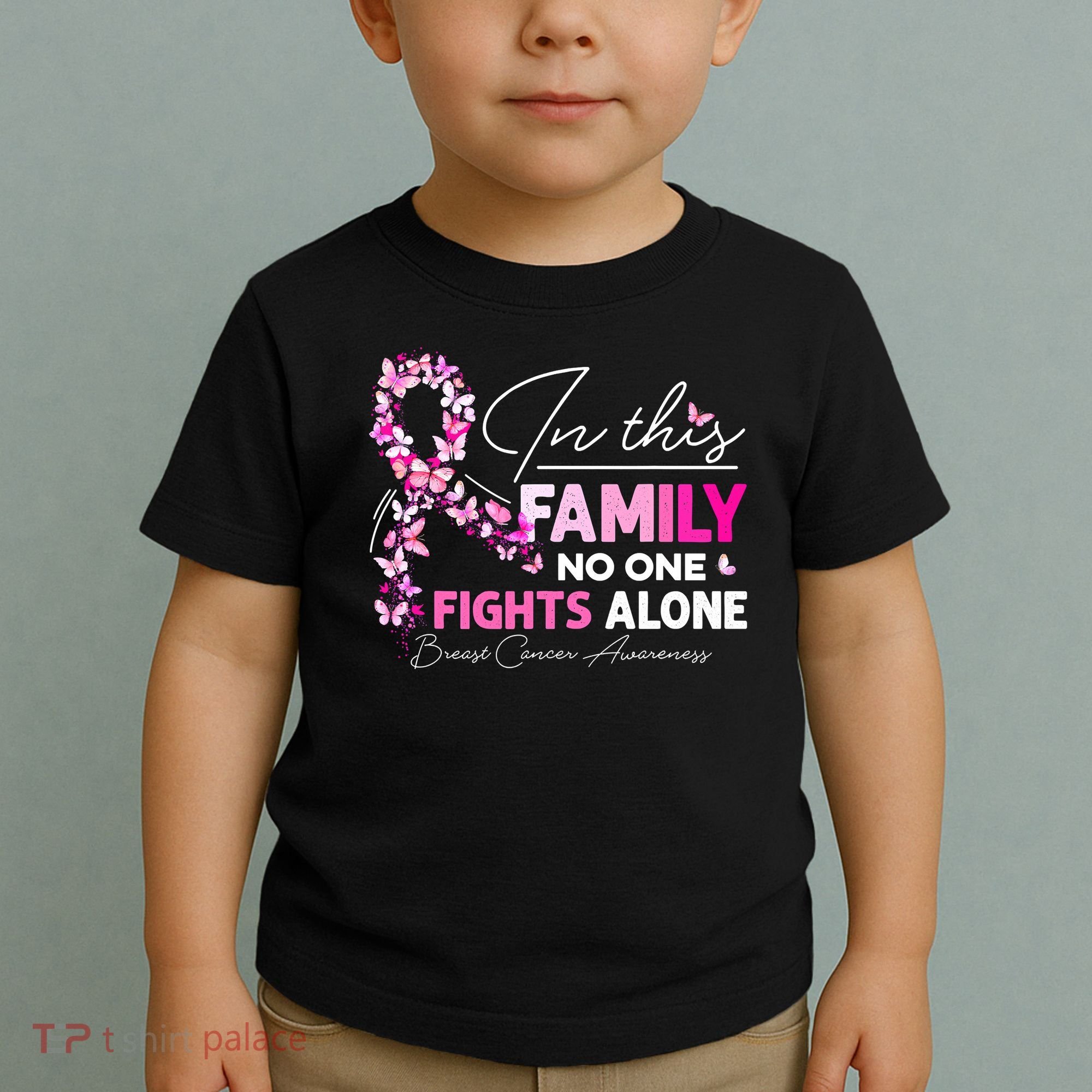 In This Family No One Fight Alone Breast Cancer Awareness Toddler T-Shirt