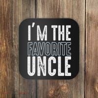 I'm The Favorite Uncle Funny Quotes Family Gift Coaster thumb 0
