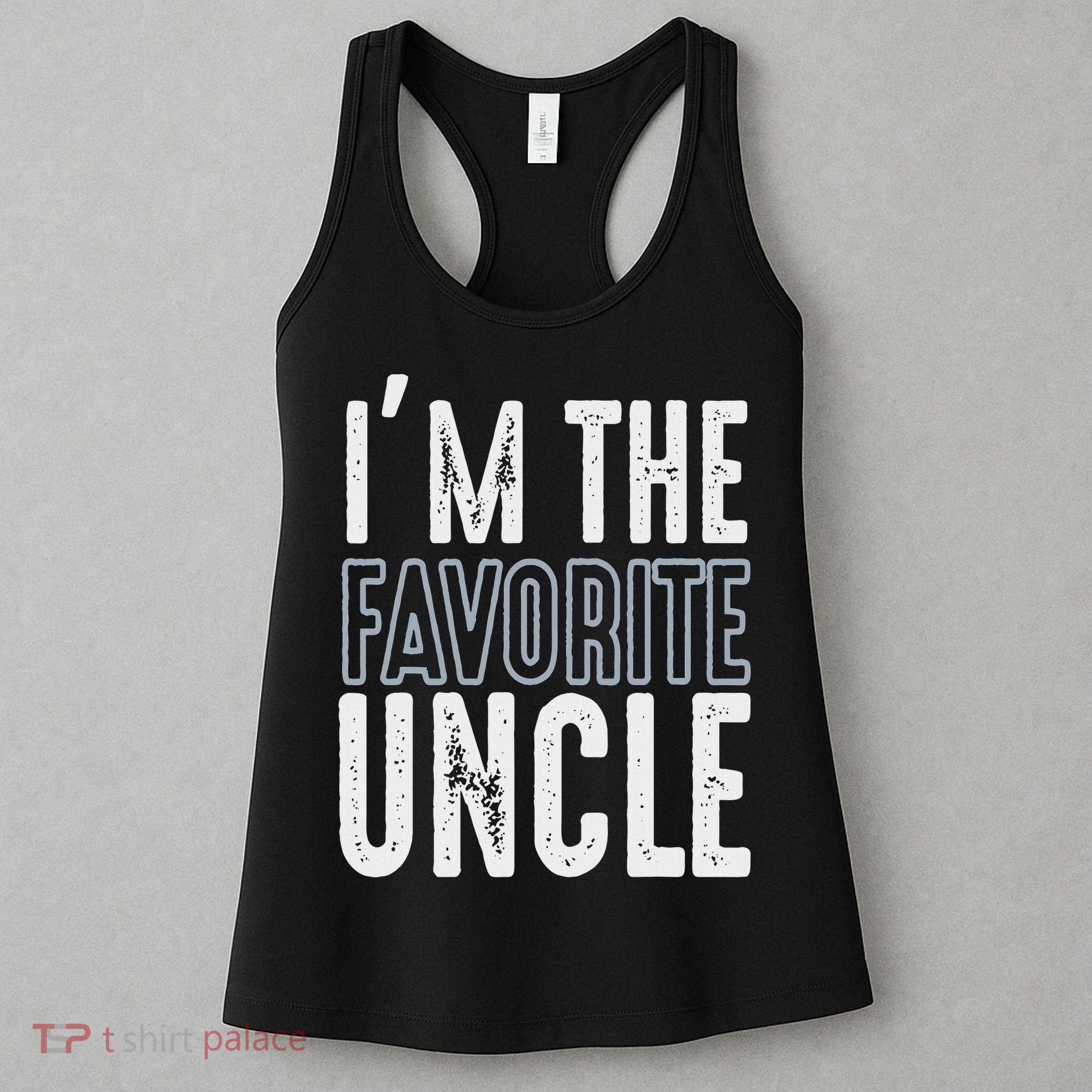 I'm The Favorite Uncle Funny Quotes Family Gift Women's Tank Top