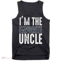 I'm The Favorite Uncle Funny Quotes Family Gift Tank Top thumb 0
