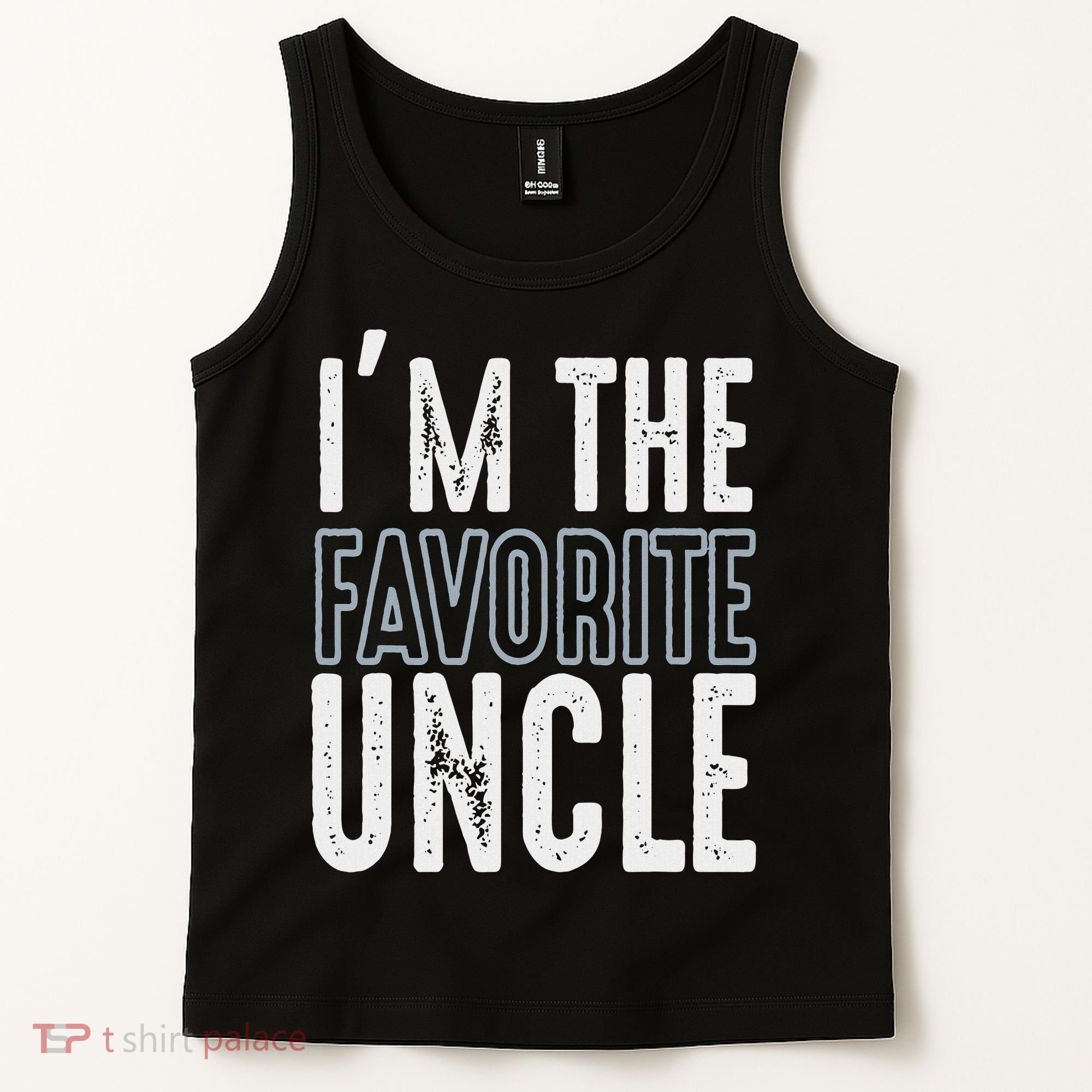 I'm The Favorite Uncle Funny Quotes Family Gift Tank Top
