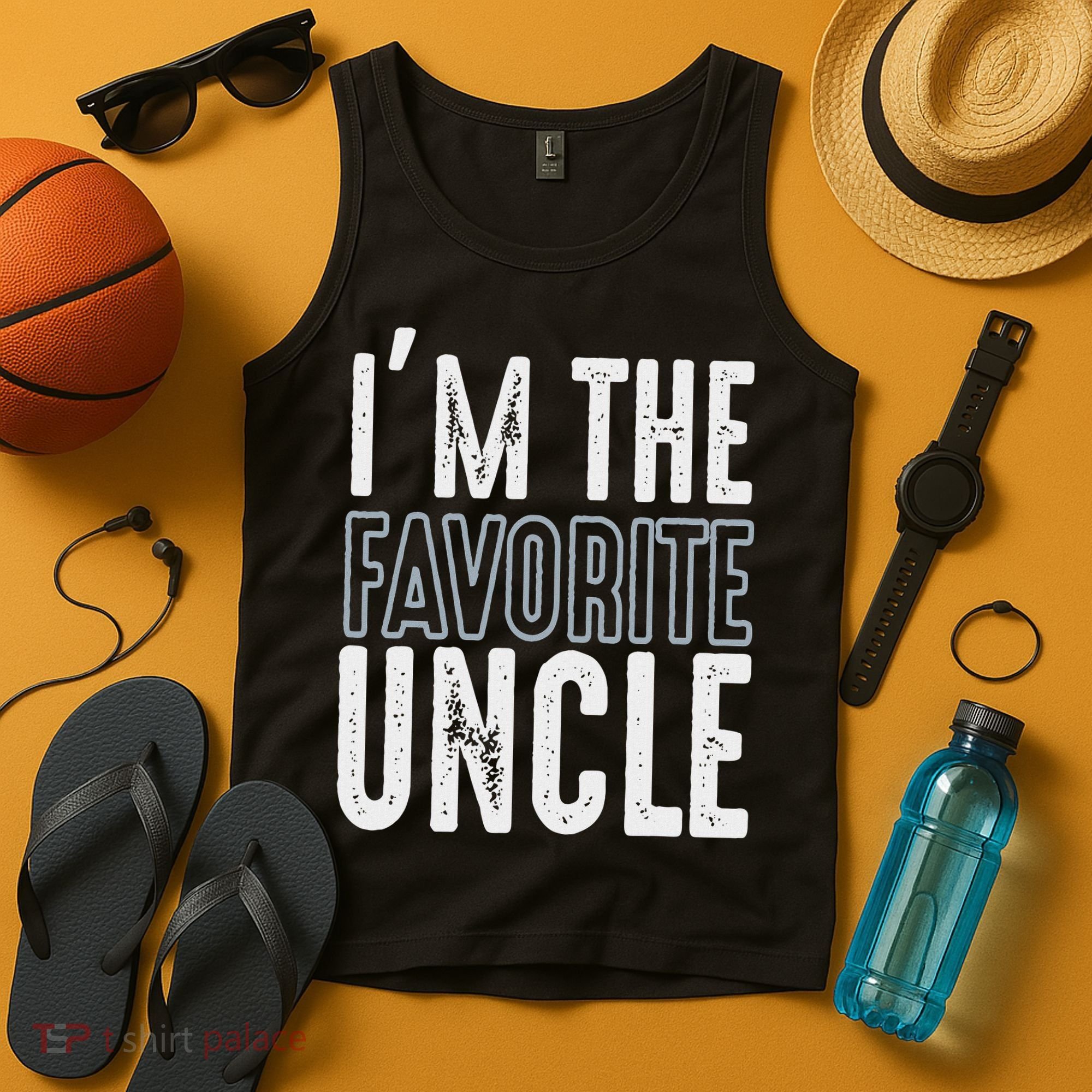 I'm The Favorite Uncle Funny Quotes Family Gift Tank Top