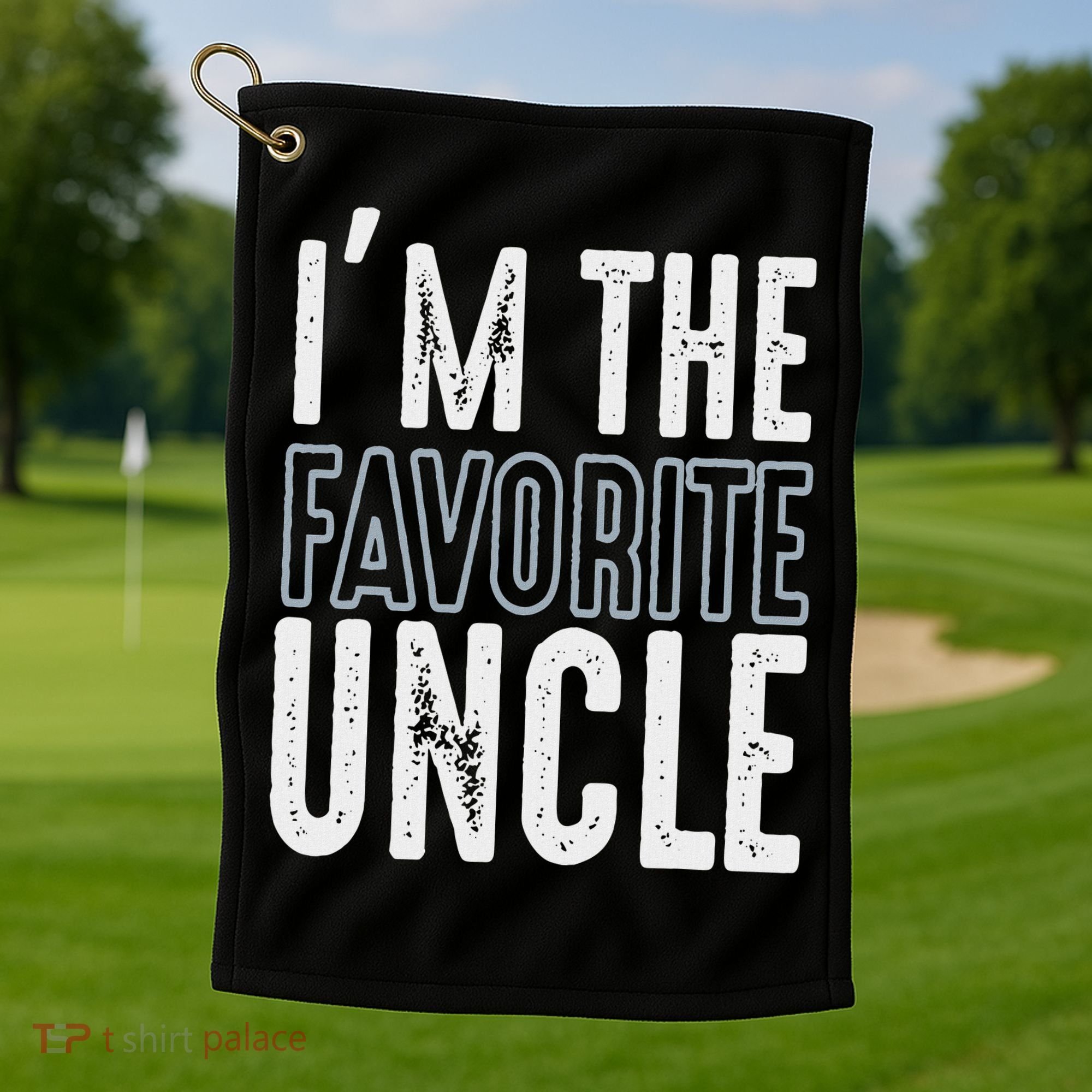 I'm The Favorite Uncle Funny Quotes Family Gift Golf Towel